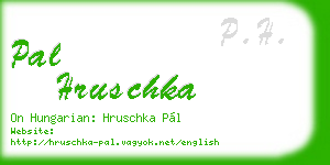 pal hruschka business card